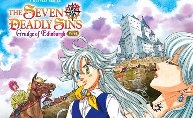 Новый трейлер первого фильма из дилогии Nanatsu no Taizai Grudge of Edinburgh